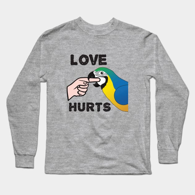 Love Hurts - Blue and Gold Macaw Parrot Long Sleeve T-Shirt by Einstein Parrot